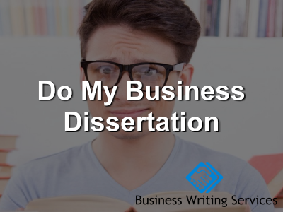 do my business dissertation