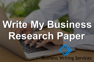 Business research paper writing