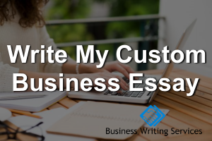 Custom Business Essays | Tips & Tricks | Custom Writing