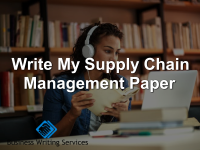 Write My supply Chain management Paper