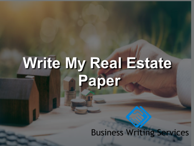 write my Real Estate  paper